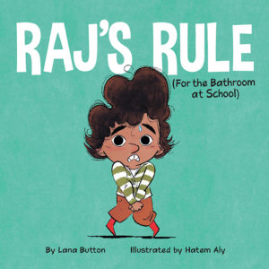 Raj’s Rule (For the Bathroom at School)